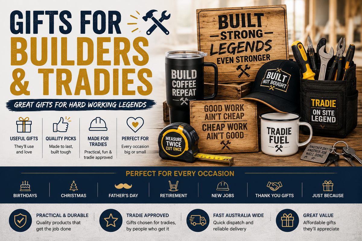 Gifts for Builders & Tradies